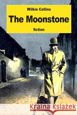 The Moonstone Wilkie Collins 9781539412342 Createspace Independent Publishing Platform - książka