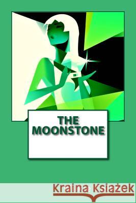 The Moonstone Wilkie Collins 9781542804073 Createspace Independent Publishing Platform - książka