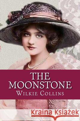 The Moonstone Wilkie Collins 9781544125435 Createspace Independent Publishing Platform - książka