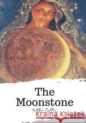 The Moonstone Wilkie Collins 9781719544948 Createspace Independent Publishing Platform - książka