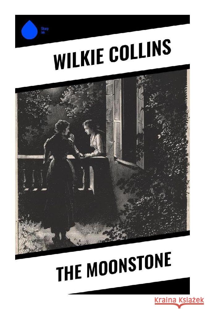 The Moonstone Collins, Wilkie 9788028374266 Sharp Ink - książka