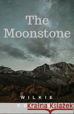 The Moonstone: A 19th-century British epistolary and detective novel Wilkie Collins 9782953652390 Les Prairies Numeriques - książka