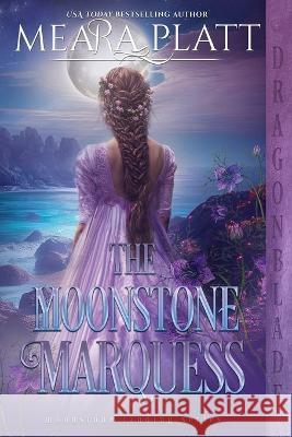 The Moonstone Marquess Meara Platt   9781960184818 Dragonblade Publishing, Inc. - książka