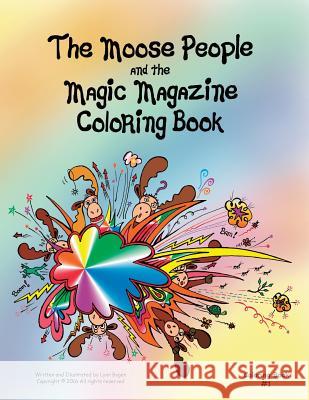 The Moose People And The Magic Magazine Coloring Book #1 Bogen, Lynn 9781532896224 Createspace Independent Publishing Platform - książka