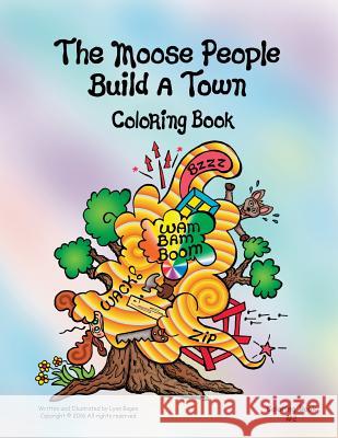 The Moose People Build a Town Coloring Book Lynn Bogen 9781533046642 Createspace Independent Publishing Platform - książka