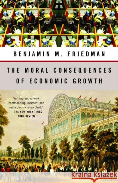 The Moral Consequences of Economic Growth Benjamin M. Friedman 9781400095711 Vintage Books USA - książka