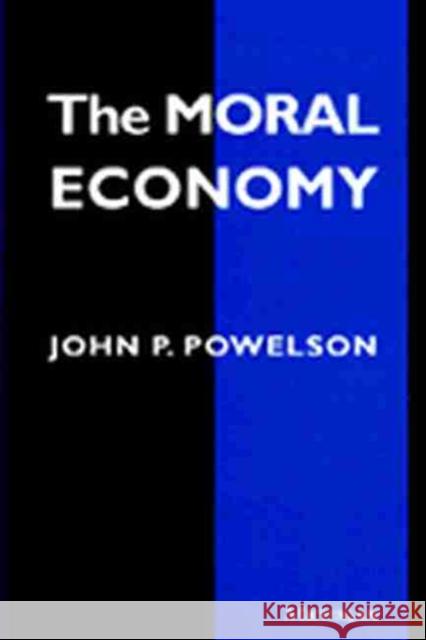 The Moral Economy Powelson, John P. 9780472086726 University of Michigan Press - książka