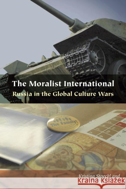 The Moralist International: Russia in the Global Culture Wars Kristina Stoeckl Dmitry Uzlaner Aristotle Papanikolaou 9781531502133 Fordham University Press - książka