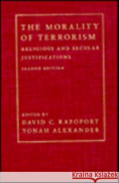 The Morality of Terrorism: Religious and Secular Justifications Rapoport, David 9780231067522 Columbia University Press - książka