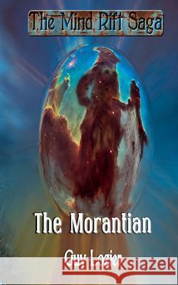 The Morantian Guy Lozier 9781719402163 Createspace Independent Publishing Platform - książka