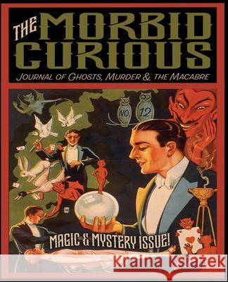 The Morbid Curious No. 12 Troy Taylor 9781958589281 Whitechapel Productions - książka