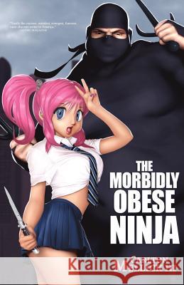 The Morbidly Obese Ninja Carlton Mellic 9781936383573 Eraserhead Press - książka