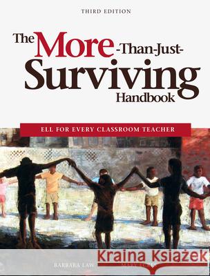 The More-Than-Just-Surviving Handbook: Ell for Every Classroom Teacher Barbara Law Mary Eckes 9781553792321 Portage & Main Press - książka