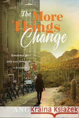 The More Things Change Angie D. Lee 9781732864160 Ellis & Heath Publishing - książka