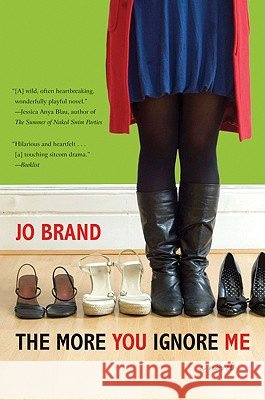 The More You Ignore Me... Jo Brand 9780061973581 Harper Paperbacks - książka