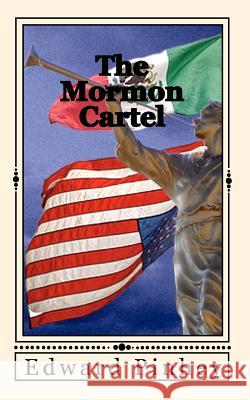 The Mormon Cartel Edward L. Pinhey 9781456585372 Createspace - książka