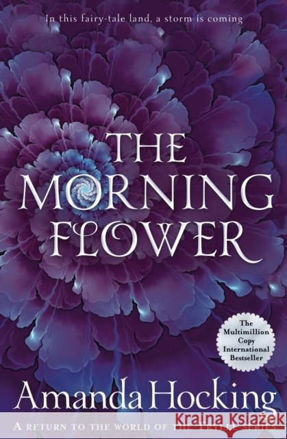 The Morning Flower Amanda Hocking 9781529001327 Pan Macmillan - książka