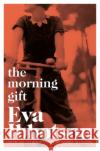 The Morning Gift Eva Ibbotson 9781529012255 Pan Macmillan