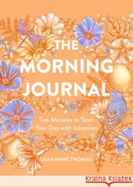 The Morning Journal: Two Minutes to Start Your Day with Intention Leahanne Thomas 9781454946199 Union Square & Co. - książka