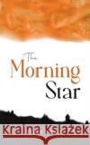The Morning Star Terry Wilson 9781035849659 Austin Macauley Publishers