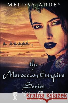 The Moroccan Empire Series Melissa Addey 9781910940761 Letterpress Publishing - książka