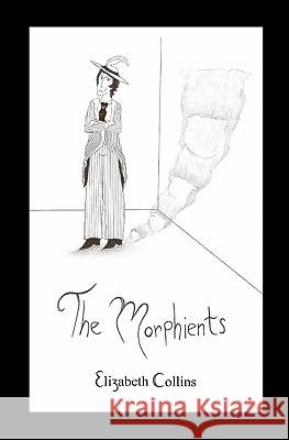 The Morphients Elizabeth Collins 9781439241530 Booksurge Publishing - książka