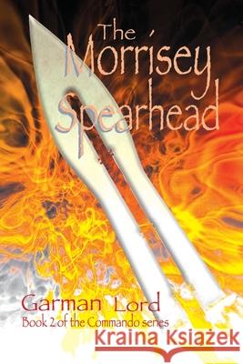 The Morrisey Spearhead Garman Lord 9781798932216 Independently Published - książka