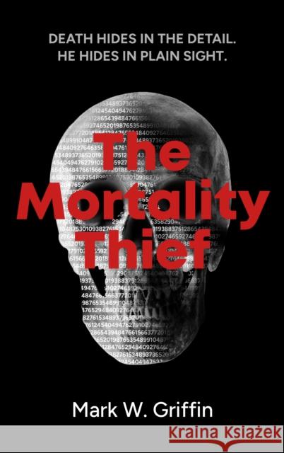 The Mortality Thief: Authentic Thriller Inspired by the Post Office scandal Mark W. Griffin 9781910461822 Claret Press - książka