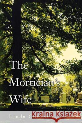 The Mortician's Wife Linda Cookson 9781548858650 Createspace Independent Publishing Platform - książka