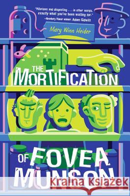 The Mortification of Fovea Munson Mary Winn Heider 9781484780541 Disney-Hyperion - książka