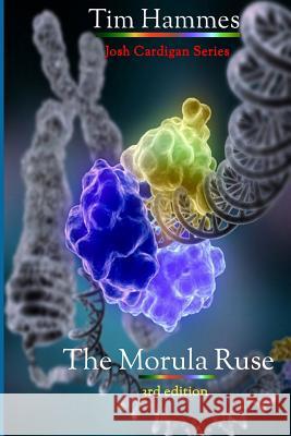The Morula Ruse Tim Hammes 9781508627197 Createspace - książka