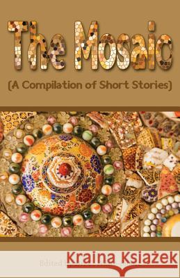 The Mosaic: A Compilation of Short Stories Dr Cassundra White-Elliott 9780996081559 Clf Publishing - książka