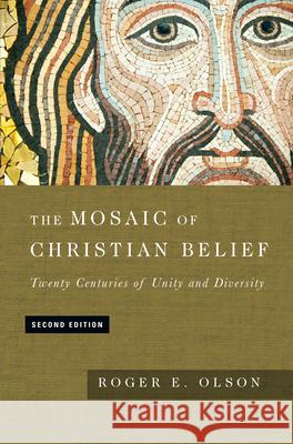 The Mosaic of Christian Belief – Twenty Centuries of Unity and Diversity Roger E. Olson 9780830851256 InterVarsity Press - książka