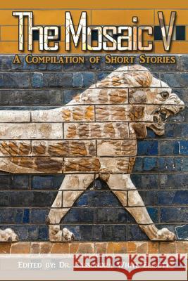 The Mosaic V Dr Cassundra White-Elliott 9781945102172 Clf Publishing - książka