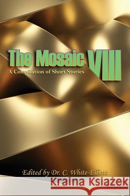 The Mosaic VIII Cassundra White-Elliott 9781945102394 Clf Publishing - książka