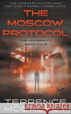 The Moscow Protocol: A Modern Espionage Thriller Terrence McCauley 9781685490195 Rough Edges Press - książka