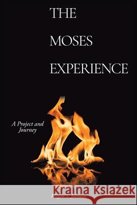 The Moses Experience Megan J 9781098075903 Christian Faith Publishing, Inc - książka