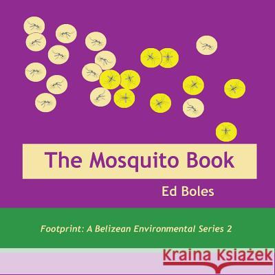 The Mosquito Book Ed Boles Ed Boles 9789768142931 Produccicones de La Hamaca - książka