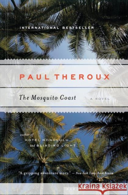 The Mosquito Coast Paul Theroux David Frampton 9780618658961 Mariner Books - książka