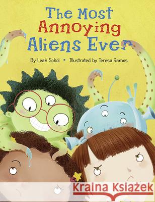 The Most Annoying Aliens Ever Leah Sokol 9781681155746 Apples & Honey Press - książka