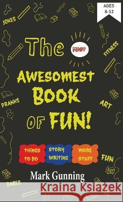 The Most Awesomest Book of Fun! Mark Gunning   9781778160219 Itchygooney Books - książka