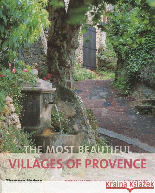 The Most Beautiful Villages of Provence Michael Jacobs 9780500289969 THAMES & HUDSON - książka