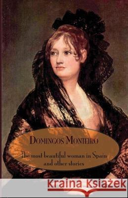 The Most Beautiful Woman in Spain and Other Stories Domingos Monteiro Alison Aiken 9780978817992 Not Avail - książka