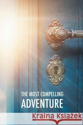 The Most Compelling Adventure John Starr 9781916481114 Iheringius - książka