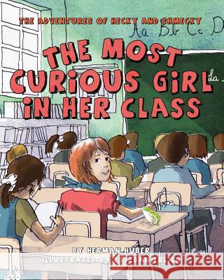 The Most Curious Girl In Her Class: The Adventures of Hecky and Shmecky Erlich, Esteban 9780988354401 Mishpucha Books - książka