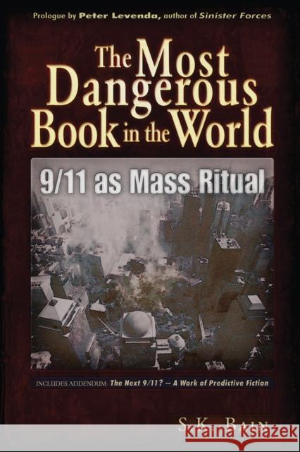 The Most Dangerous Book in the World: 9/11 as Mass Ritual Bain, S. K. 9781937584177 Trine Day - książka