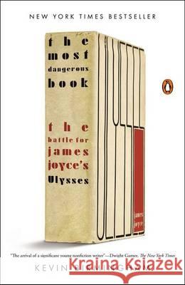 The Most Dangerous Book: The Battle for James Joyce's Ulysses Kevin Birmingham 9780143127543 Penguin Books - książka