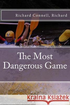 The Most Dangerous Game Richard Richard Connell 9781539516347 Createspace Independent Publishing Platform - książka