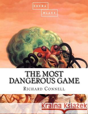 The Most Dangerous Game Richard Connell 9781548590352 Createspace Independent Publishing Platform - książka