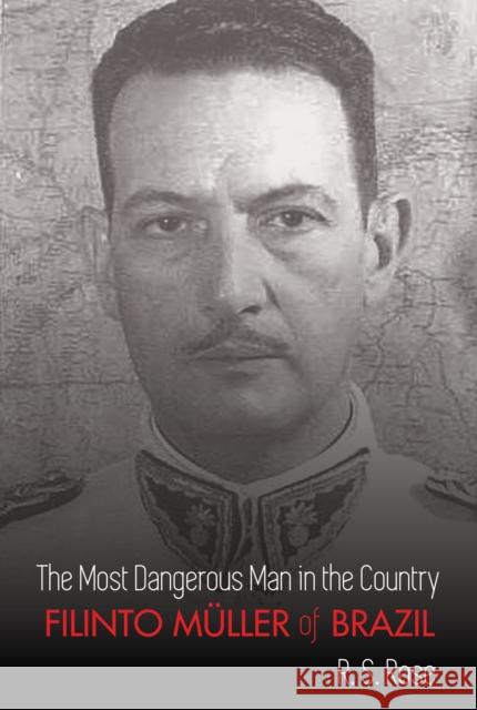The Most Dangerous Man in the Country: Filinto Mueller of Brazil Rose, R. S. 9781433178825 Peter Lang Inc., International Academic Publi - książka